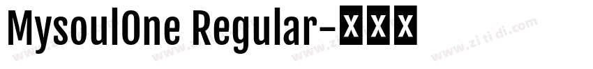 MysoulOne Regular字体转换 MysoulOne Regular字体转换
